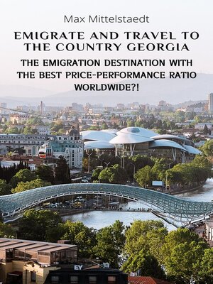 cover image of Emigrate and Travel to the Country Georgia